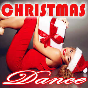 Dance Hits 2014 & Dance Hits 2015的專輯Christmas Dance