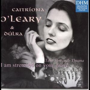 Caitriona O'Leary的專輯I Am Stretched On Your Grave