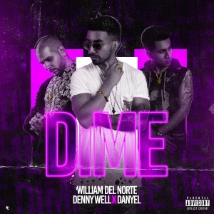 ดาวน์โหลดและฟังเพลง Dime (Explicit) พร้อมเนื้อเพลงจาก William Del Norte
