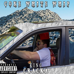 ดาวน์โหลดและฟังเพลง Coke White Whip (Explicit) พร้อมเนื้อเพลงจาก King Cracka
