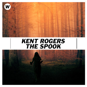 Album The Spook oleh Kent Rogers