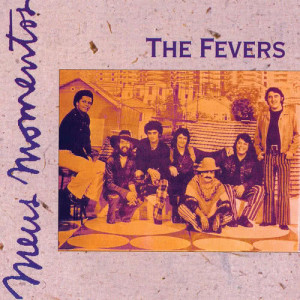 收聽The Fevers的Onde Estão Teus Olhos Negros歌詞歌曲