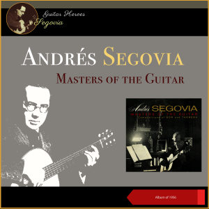 Masters of the Guitar (Album of 1956) dari Andres Segovia