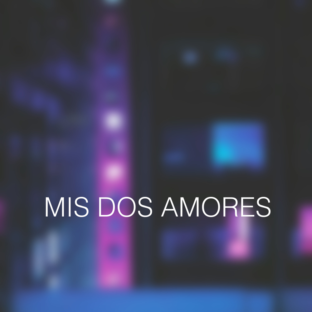 Mis Dos Amores