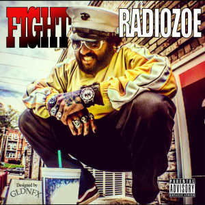 收聽Radiozoe的Fight (Explicit)歌詞歌曲