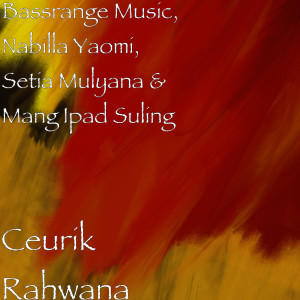 Dengarkan Ceurik Rahwana lagu dari Bassrange Music dengan lirik