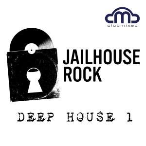 Various Artists的專輯Jailhouse Rock; Deep House 1