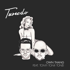 อัลบัม Own Thang (feat. Tony! Toni! Toné!) ศิลปิน Tuxedo
