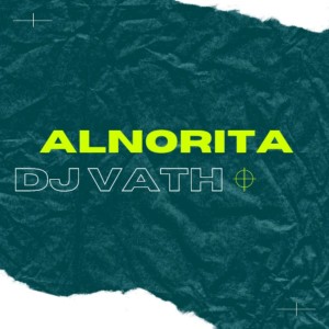 Dengarkan Alnorita lagu dari DJ Vath dengan lirik