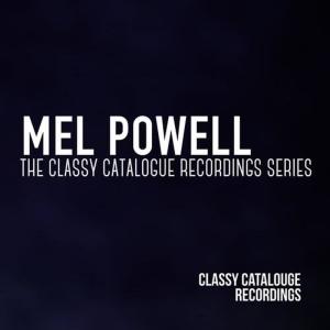 Mel Powell的專輯Mel Powell - The Classy Catalogue Recordings Series