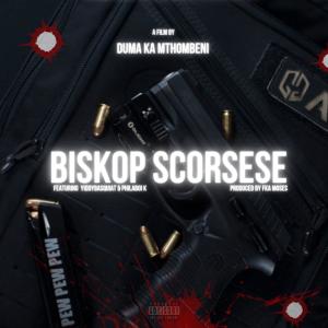 ดาวน์โหลดและฟังเพลง Biskop Scorsese (feat. yiddybasquiat & PhilaBoi K) (Explicit) พร้อมเนื้อเพลงจาก Duma Ka Mthombeni