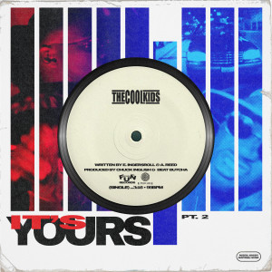 Album IT'S YOURS, PT. 2 oleh The Cool Kids