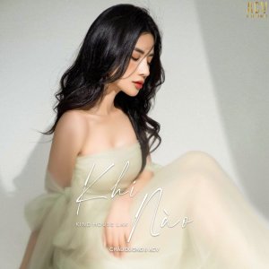 Listen to Khi Nào (Kind House Lak) song with lyrics from Châu Dương