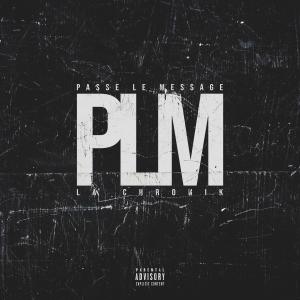 收聽La Chronik的Passe le message 3 (feat. Ywill, Kekro, Dindin (La Chronik) & Will LCK)歌詞歌曲