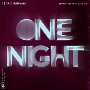 收聽Cedric Gervais的One Night (Cedric Gervais Club Mix)歌詞歌曲