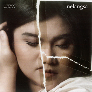 Dengarkan Nelangsa lagu dari Shena Malsiana dengan lirik
