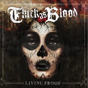 Thick As Blood的專輯Living Proof