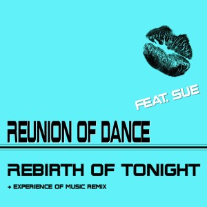 收聽Reunion Of Dance的Rebirth Of Tonight (Radio Converted)歌詞歌曲