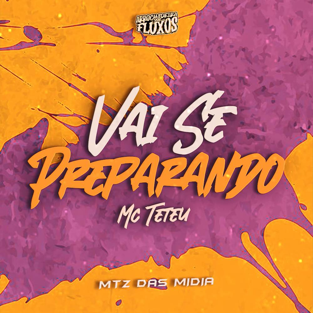 Vai Se Preparando (Explicit)