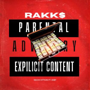 EEST的專輯RAKK$ (feat. Nechi Vittion) (Explicit)