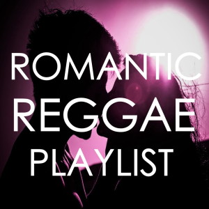 อัลบัม Romantic Reggae Playlist ศิลปิน Various Aritsts