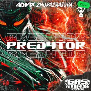 收聽Adivix Media的PRED4TOR歌詞歌曲