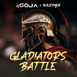 Dj Goja的專輯Gladiators’ Battle