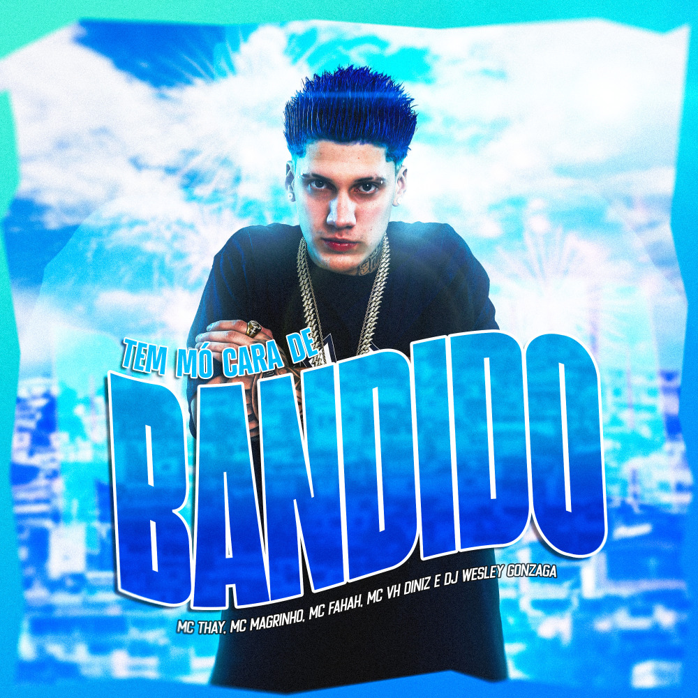 Tem Mo Cara de Bandido