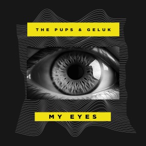 Listen to My Eyes song with lyrics from The pups