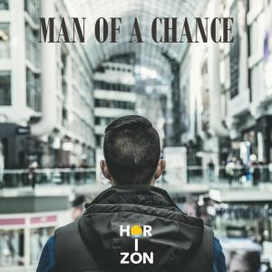 收聽Horizon Music Ita的Man of A Chance歌詞歌曲