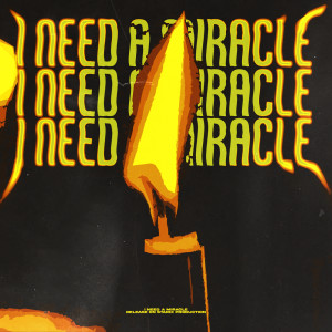 ดาวน์โหลดและฟังเพลง I Need A Miracle (Acoustic) พร้อมเนื้อเพลงจาก FameStar