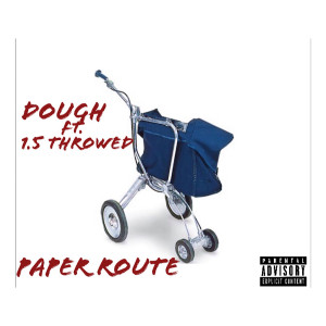 Listen to Paper Route (Explicit) song with lyrics from Dough