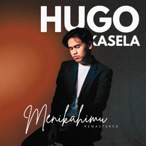 Hugo Kasela的专辑Menikahimu (Remastered)