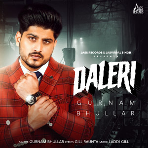 Listen to Daleri song with lyrics from Gurnam Bhullar