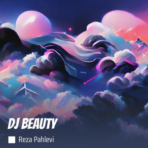 Dj Beauty dari Reza Pahlevi