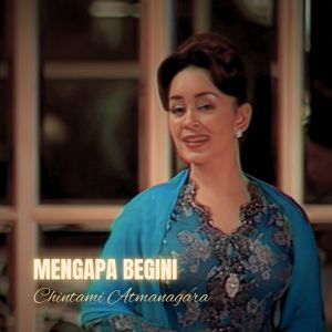 Album Mengapa Begini from Chintami Atmanagara