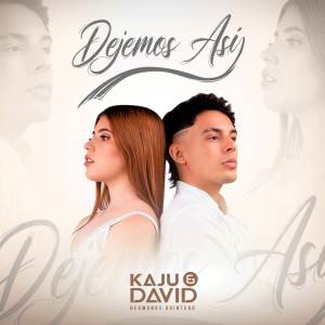 Listen to Dejemos Así song with lyrics from Kaju & David Hermanos Quintero