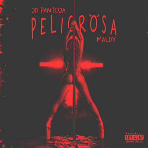 JD Pantoja的專輯PELIGROSA (Explicit)