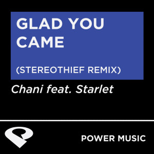 收聽Power Music Workout的Glad You Came (Stereothief Remix Radio Edit)歌詞歌曲