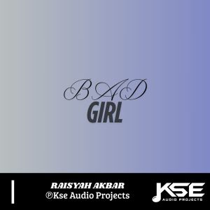 Raisyah Akbar的专辑BAD GIRL