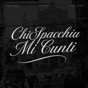 Album Chi Spacchiu Mi Cunti (Explicit) from L'Elfo