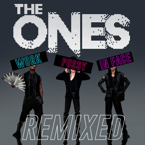 收聽The Ones的Face and Body (B Duron's Death Drop Remix)歌詞歌曲