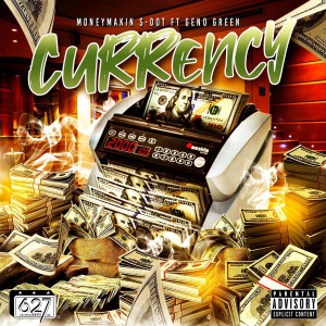 Listen to currency (feat. Geno Green) (Explicit) song with lyrics from Moneymakin S-Dot