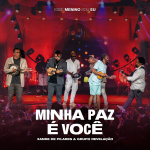 Xande de Pilares的專輯Minha Paz É Você (Ao Vivo)