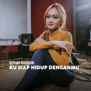 Album Ku Siap Hidup Denganmu oleh Berlian Maharani