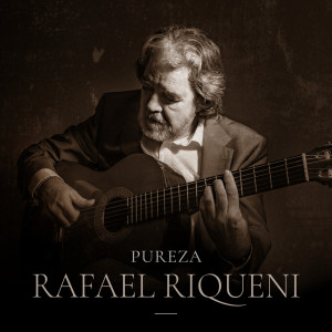 Rafael Riqueni的專輯Pureza
