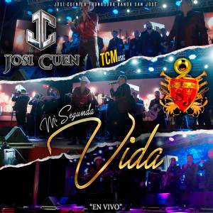 ดาวน์โหลดและฟังเพลง Mi Segunda Vida (feat. Josi Cuen) (En Vivo) พร้อมเนื้อเพลงจาก La Tronadora Banda San Jose