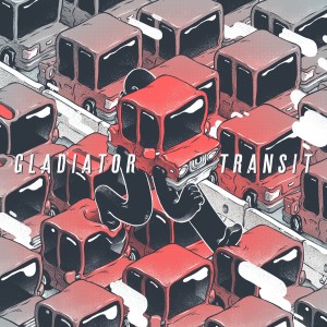 อัลบัม Transit (Explicit) ศิลปิน Gladiator