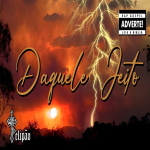 Album Daquele Jeito (Explicit) from Felipão