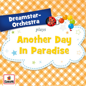 ดาวน์โหลดและฟังเพลง Another Day In Paradise พร้อมเนื้อเพลงจาก Dreamstar Orchestra